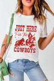 JUST HERE For THE COWBOY Cuffed Sleeve T Shirt