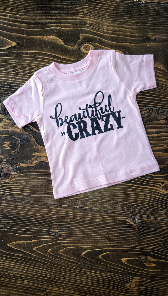 Beautiful Crazy Toddler Graphic T-shirt