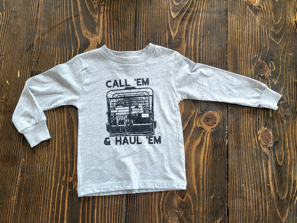 Call em and Haul em long sleeve tee